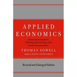 Applied Economics - 2nd Edition by  Thomas Sowell (Hardcover)