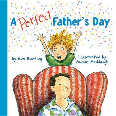 A Perfect Father's Day - by  Eve Bunting (Hardcover)