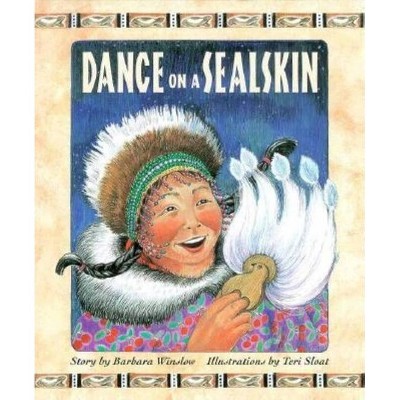 Dance on a Sealskin - by  Barbara Winslow (Paperback)