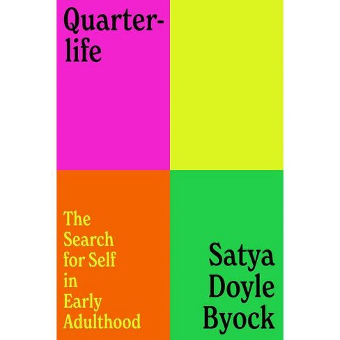 Quarterlife - by  Satya Doyle Byock (Hardcover) - image 1 of 1