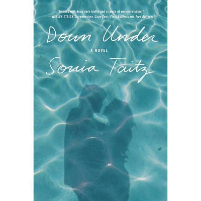 Down Under - by  Sonia Taitz (Paperback)