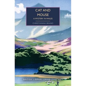 Cat and Mouse - (British Library Crime Classics) by  Christianna Brand (Paperback) - 1 of 1