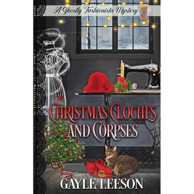 Christmas Cloches and Corpses - by  Gayle Leeson (Paperback)