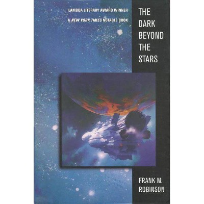 The Dark Beyond the Stars - by  Frank M Robinson (Paperback)