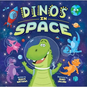 Dinos in Space - by Ashley Matthews - 1 of 1