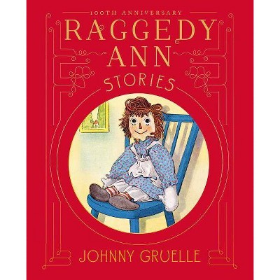 raggedy ann andy and the camel with the wrinkled knees my first raggedy ann johnny gruelle