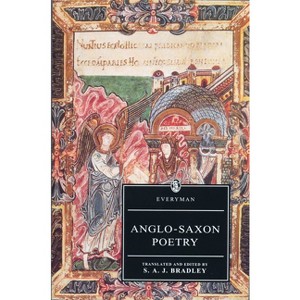 Anglo-Saxon Poetry - (Everyman S) Annotated by  S A J Bradley (Paperback) - 1 of 1
