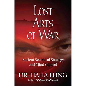 Lost Art of War - by  Lung (Paperback)