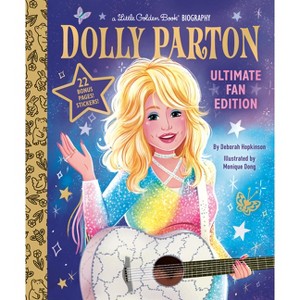 Dolly Parton Ultimate Fan Edition Little Golden Book Biography - (Little Golden Book Biographies) by  Deborah Hopkinson (Hardcover) - 1 of 1