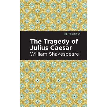 Julius Caesar - (Mint Editions (Plays)) by  William Shakespeare (Paperback)