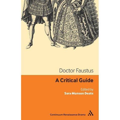 Doctor Faustus - (Continuum Renaissance Drama Guides) by  Sara Munson Deats (Paperback)