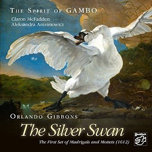 Claron McFadden & Aleksandra Anisimowicz - Orlando Gibbons the Silver Swan - 1 of 1