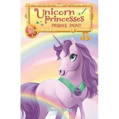 Prism's Paint -  (Unicorn Princesses) by Emily Bliss (Paperback)