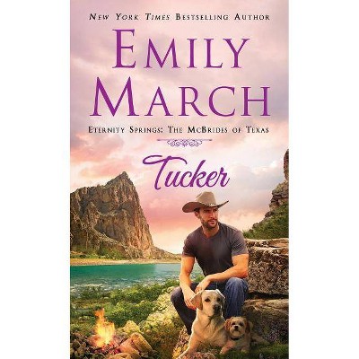 Tucker - (Eternity Springs, 17) by  Emily March (Paperback)