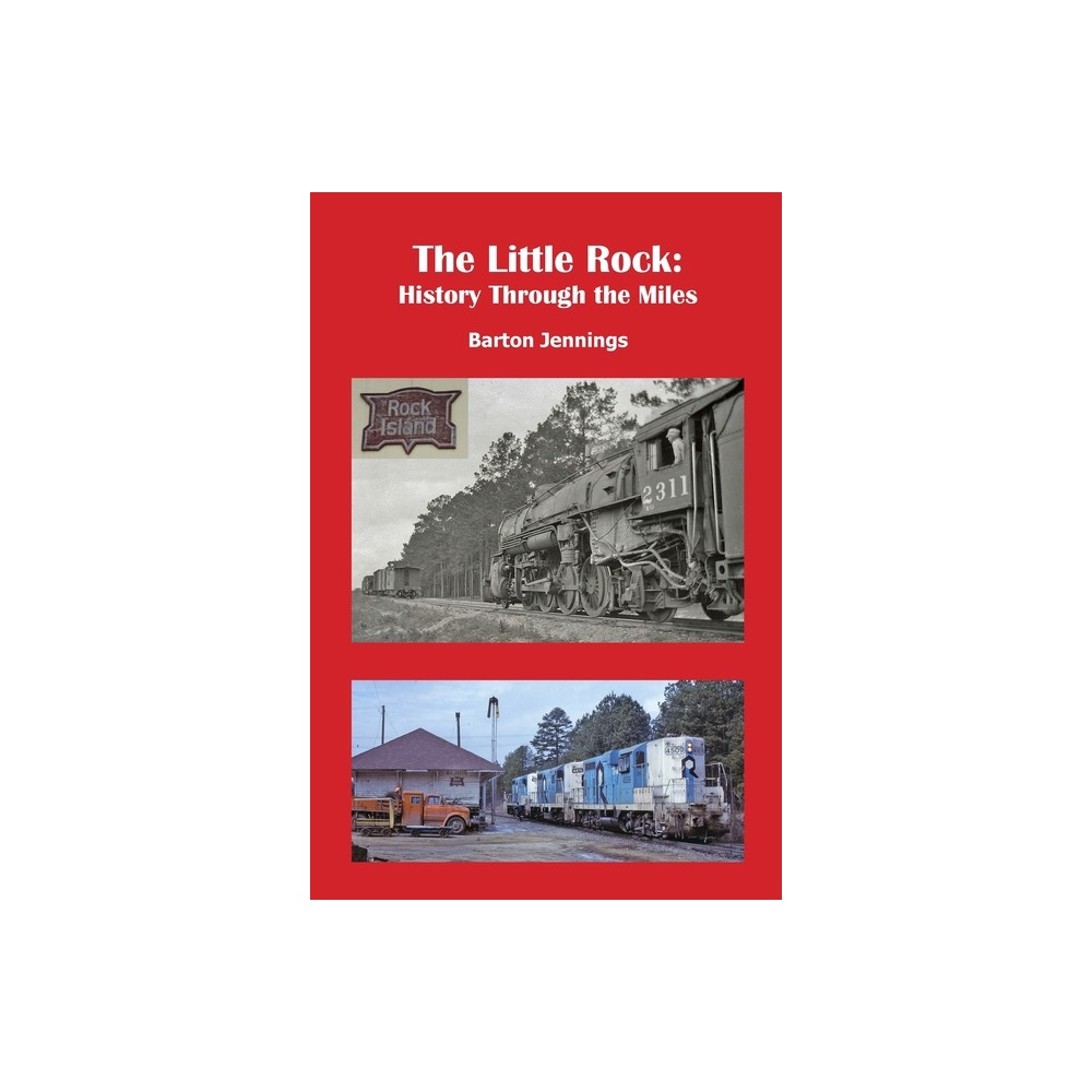 The Little Rock - (History Through the Miles) by Barton Jennings (Paperback)