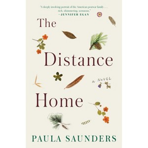 The Distance Home - by  Paula Saunders (Paperback) - 1 of 1