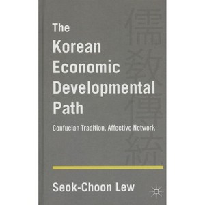 The Korean Economic Developmental Path - by  S Lew (Hardcover) - 1 of 1