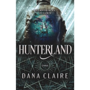 Hunterland - by Dana Claire - 1 of 1