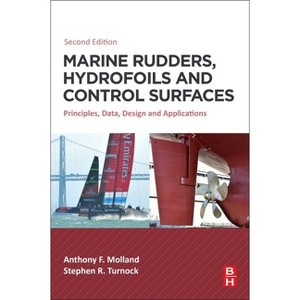Marine Rudders, Hydrofoils and Control Surfaces - 2nd Edition by  Anthony F Molland & Stephen R Turnock (Paperback) - 1 of 1