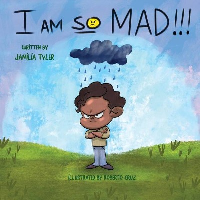 I am so Mad - by  Jamilia Tyler (Paperback)