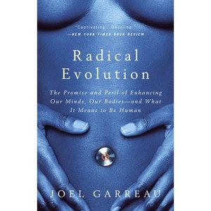 Radical Evolution - by  Joel Garreau (Paperback) - 1 of 1