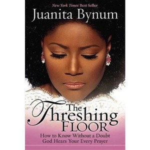 The Threshing Floor - by  Juanita Bynum (Paperback) - 1 of 1