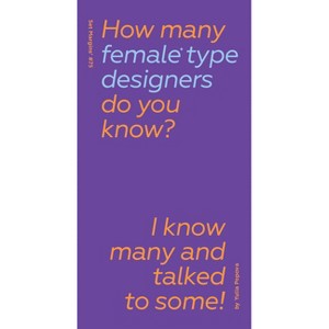 How Many Female Type Designers Do You Know? - by  Yulia Popova (Hardcover) - 1 of 1