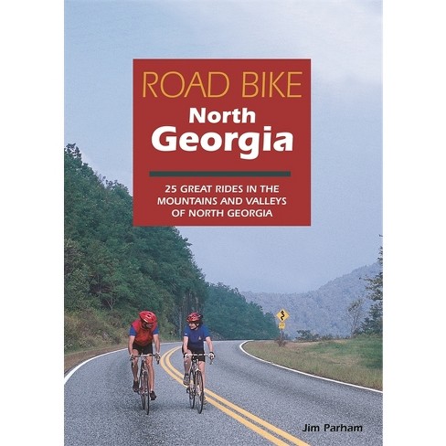 Road Bike North Georgia - By Jim Parham (paperback) : Target