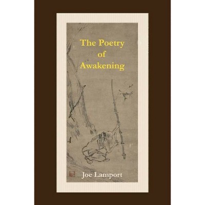 The Poetry of Awakening - by  Joe Lamport (Paperback)