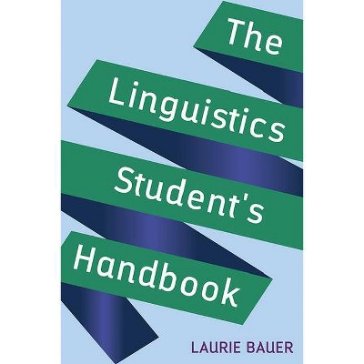 The Linguistics Student's Handbook - 2nd Edition by  Laurie Bauer (Hardcover)