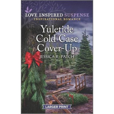 Yuletide Cold Case Cover-Up - (Cold Case Investigators) Large Print by  Jessica R Patch (Paperback)