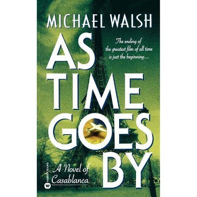 As Time Goes by - by  Michael Walsh (Paperback)