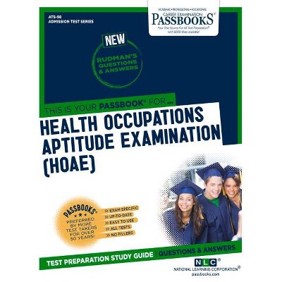 Health Occupations Aptitude Examination (Hoae), 98 - (Admission Test) by  National Learning Corporation (Paperback)