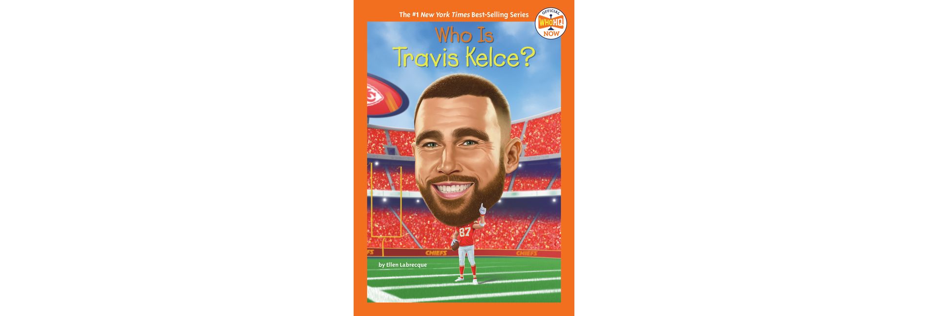 Who Is Travis Kelce? - (Who HQ Now) by  Ellen Labrecque & Who Hq (Paperback)