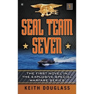 Seal Team Seven - 2nd Edition by  Keith Douglass (Paperback) - 1 of 1