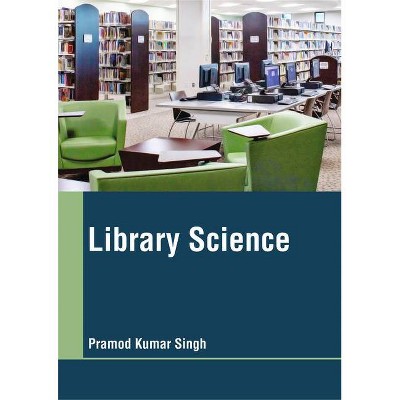 Library Science - by  Pramod Kumar Singh (Hardcover)