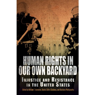 Human Rights in Our Own Backyard - (Pennsylvania Studies in Human Rights) by  William T Armaline & Davita Silfen Glasberg & Bandana Purkayastha