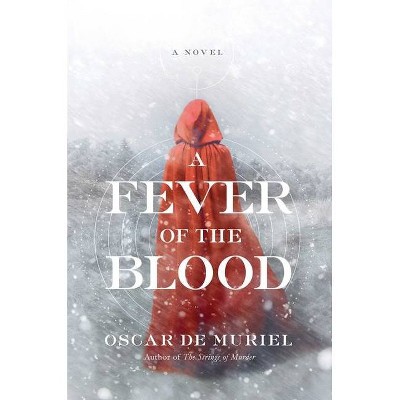 A Fever of the Blood - (Frey & McGray Mystery) by  Oscar De Muriel (Paperback)