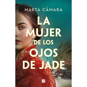 La Mujer de Los Ojos de Jade / The Woman with Jade Eyes - by  Marta Cámara (Hardcover) - 1 of 1