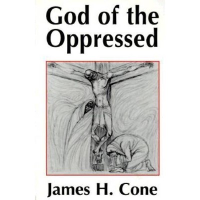 God of the Oppressed - by  James Cone (Paperback)