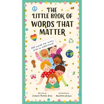 The Little Book of Words That Matter - (Little Book of . . .) by  Joanne Ruelos Diaz (Hardcover)
