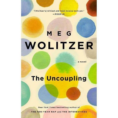 The Uncoupling (Reprint) (Paperback) by Meg Wolitzer