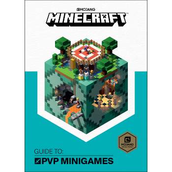 Minecraft: Guide to Pvp Minigames - by  Mojang Ab & The Official Minecraft Team (Hardcover)