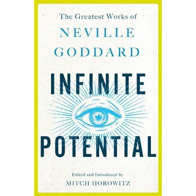 Infinite Potential - by  Neville Goddard (Paperback)