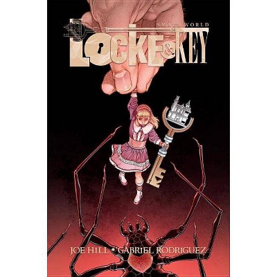 Locke & Key: Small World - by  Joe Hill (Hardcover)