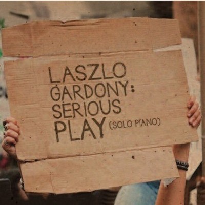 Laszlo Gardony - Serious Play (solo Piano) (CD)