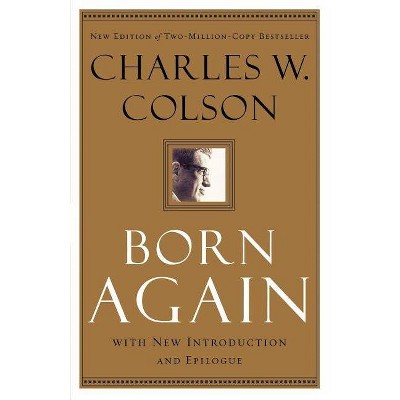 Born Again - by  Charles W Colson (Paperback)