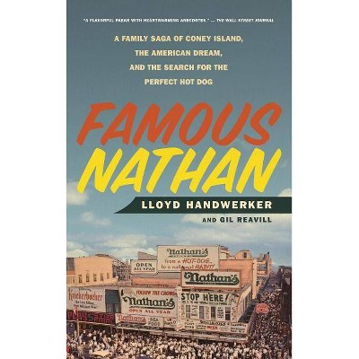 Famous Nathan - by  Lloyd Handwerker (Paperback)