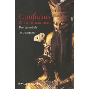 Confucius and Confucianism - by  Lee Dian Rainey (Paperback) - 1 of 1