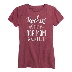 Women's - Instant Message - Rockin The Dog Mom and Aunt Life Short Sleeve Graphic T-Shirt - 1 of 4